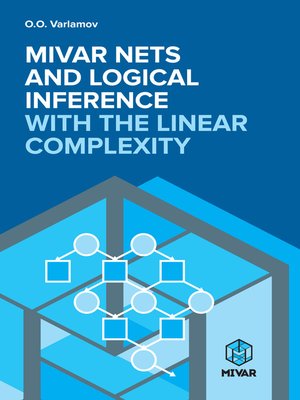 cover image of Mivar Nets and Logical Inference with the Linear Complexity